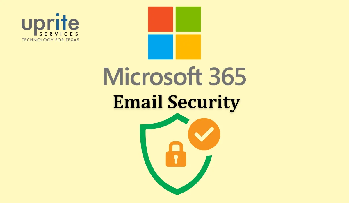 Microsoft 365 Email Security Best Practices | Uprite