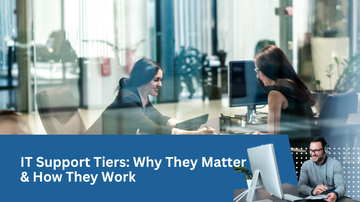 IT Support Tiers: Why They Matter & How They Work