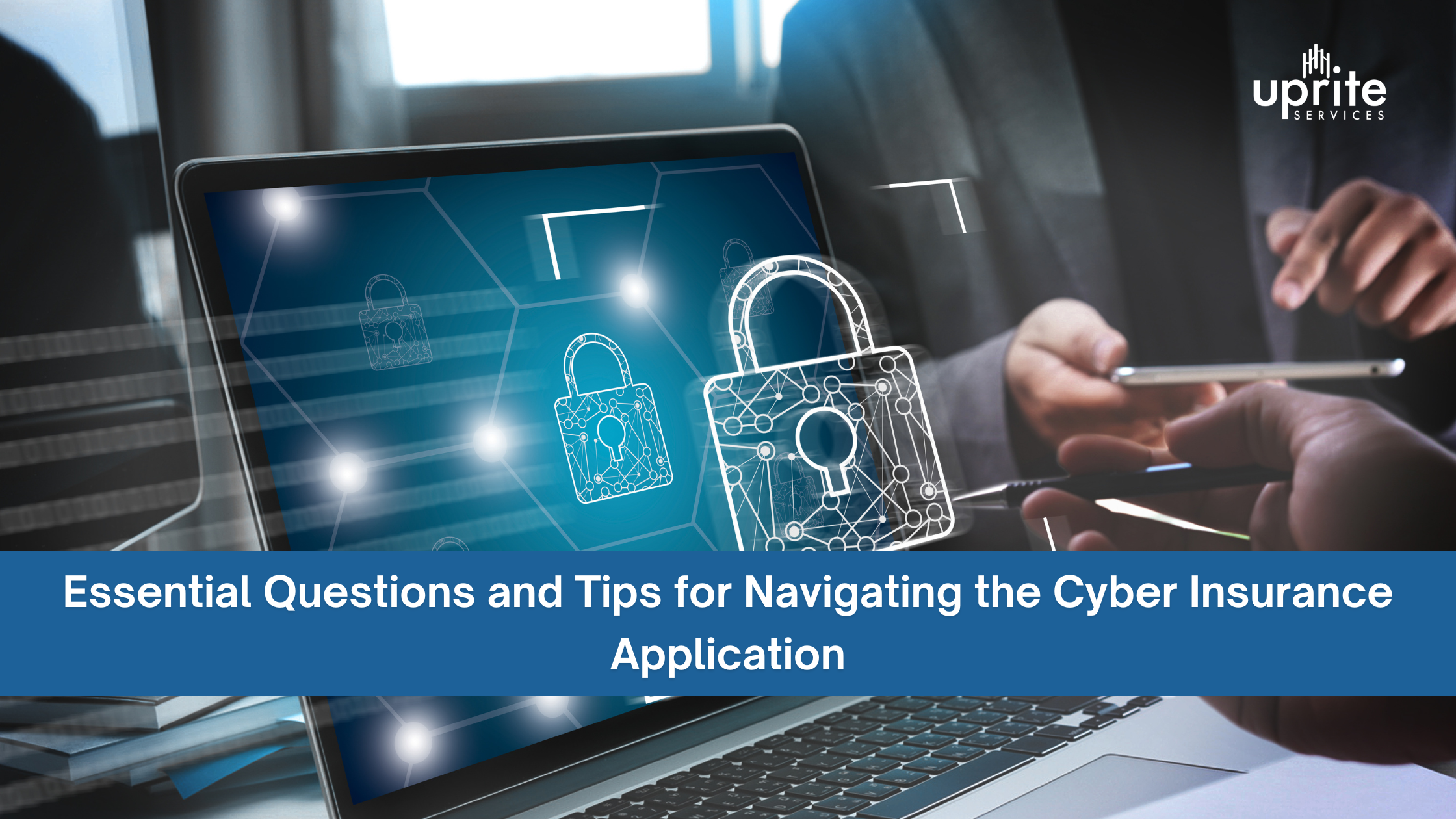 Questions and Tips for Navigating the Cyber Insurance Application