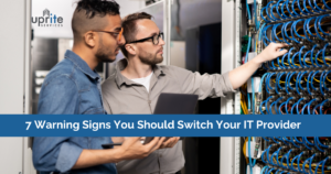 7 Warning Signs You Should Switch Your IT Provider