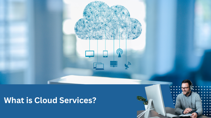 Cloud services