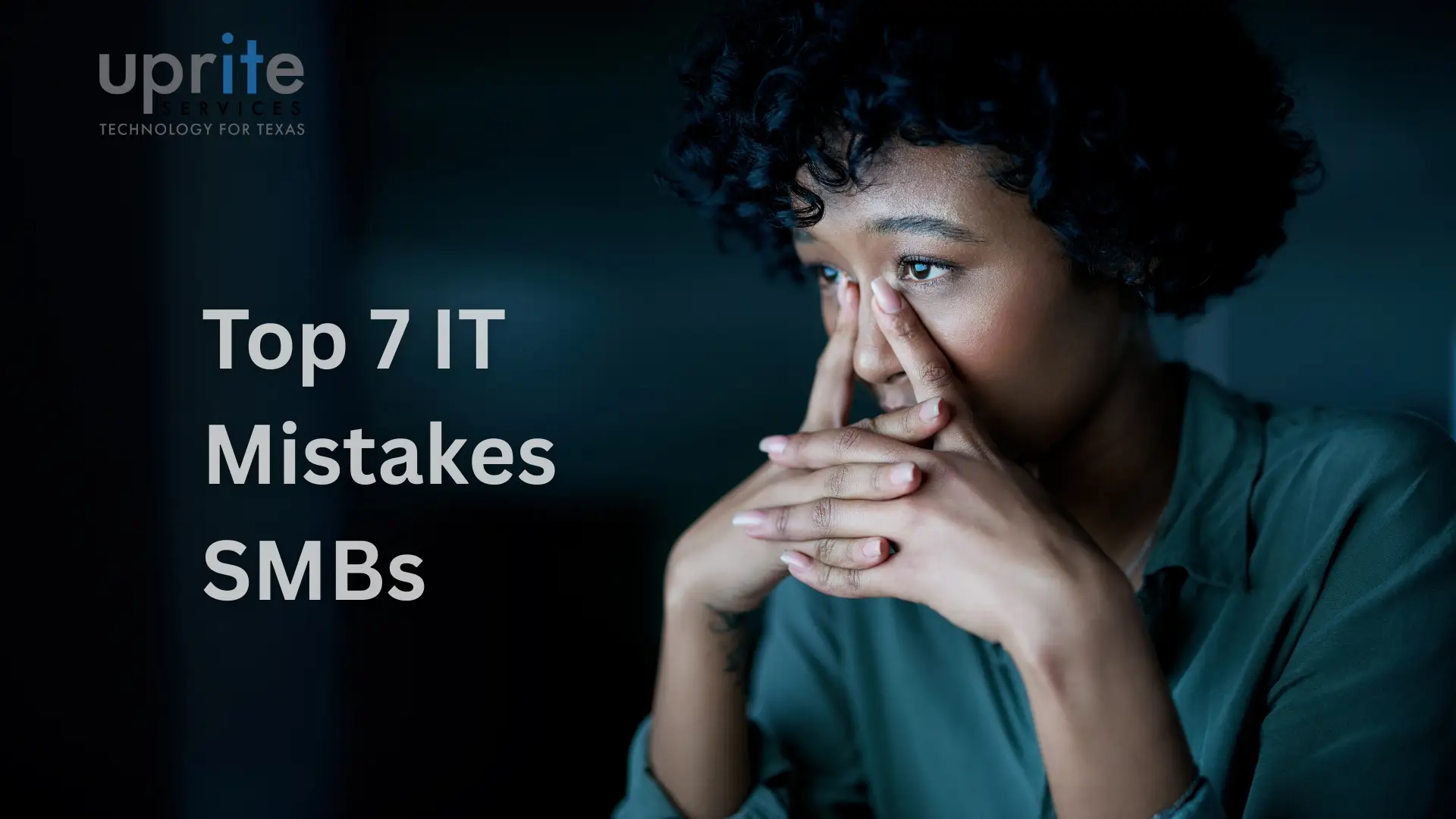 Top 7 IT Mistakes SMBs Make