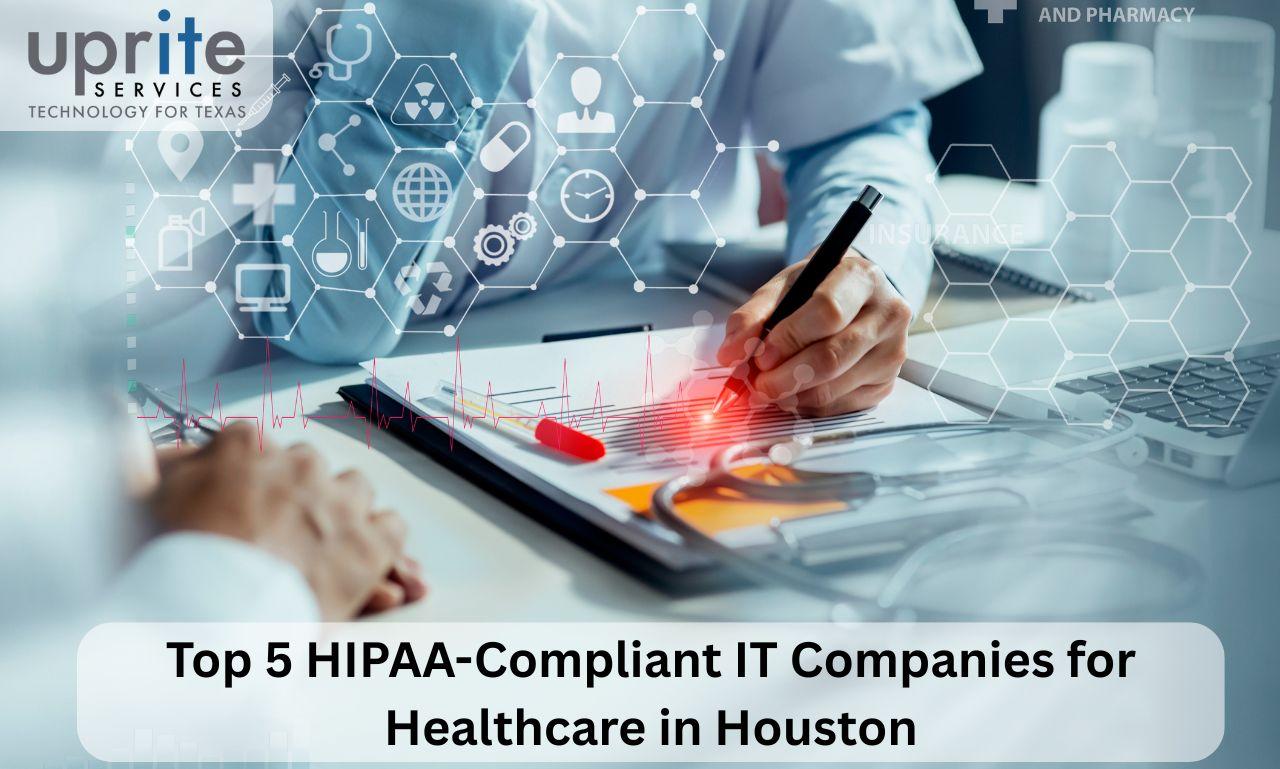 Top HIPAA compliant IT companies in Houston